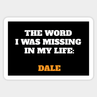 The word I was missing in my life: Dale Sticker